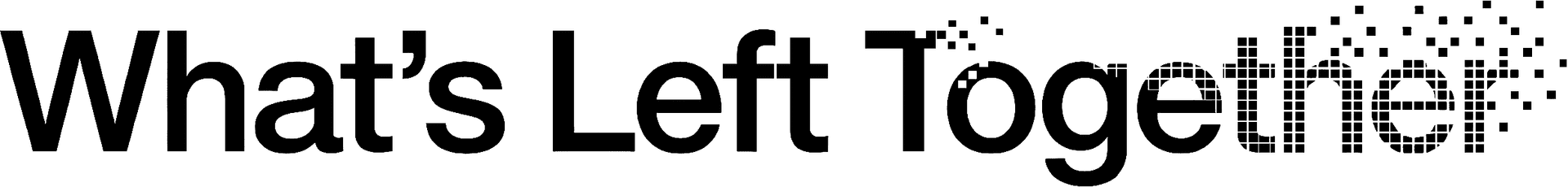 What's Left Together